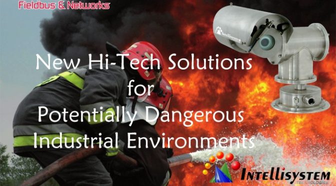 New Hi-Tech Solutions for Potentially Dangerous Industrial Environments: “Dove il Pericolo è di Casa”